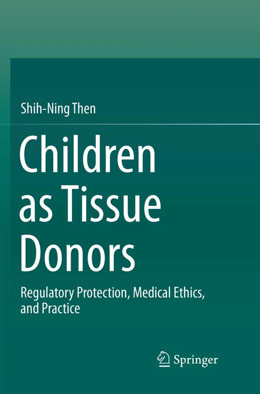 Children as Tissue Donors: Regulatory Protection, Medical Ethics, and Practice
