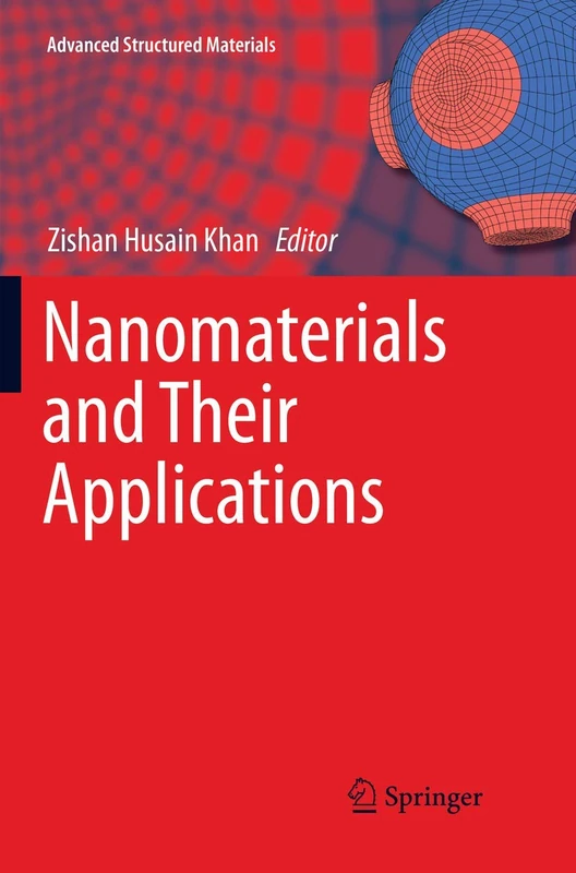 Nanomaterials and Their Applications: 84 (Advanced Structured Materials, 84)