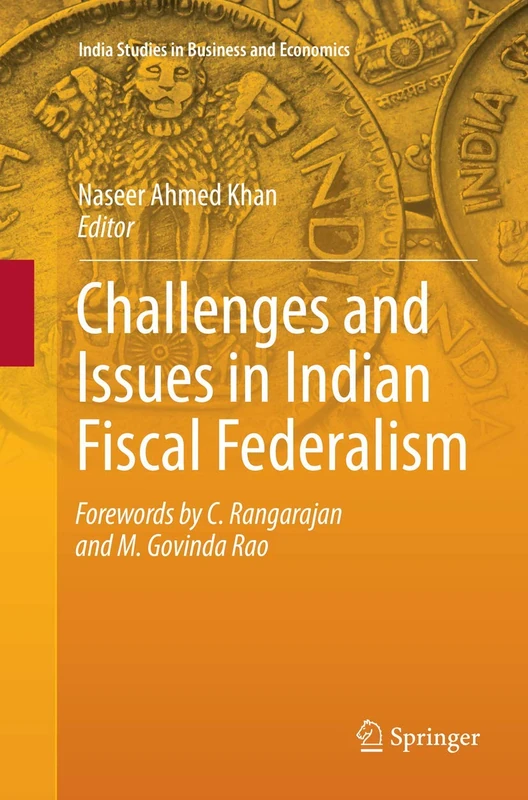 Challenges and Issues in Indian Fiscal Federalism (India Studies in Business and Economics)