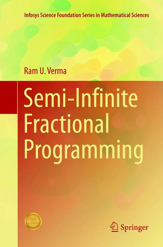 Semi-Infinite Fractional Programming (Infosys Science Foundation Series)