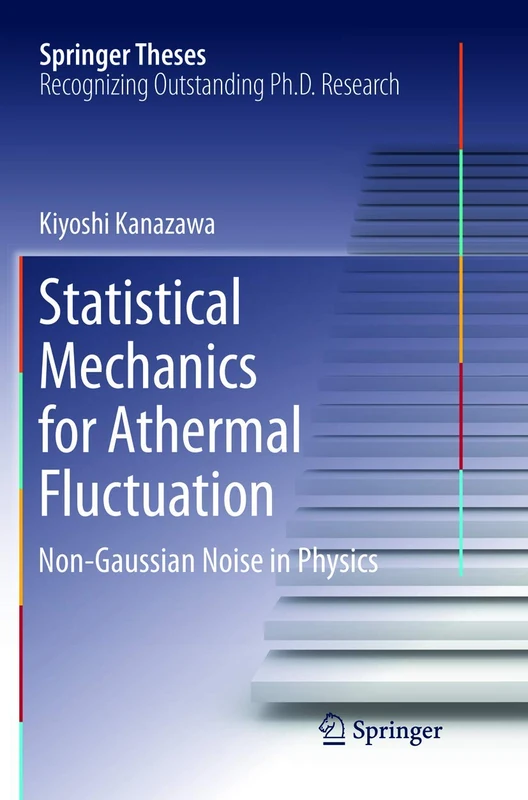 Statistical Mechanics for Athermal Fluctuation: Non-Gaussian Noise in Physics (Springer Theses) - Image 1