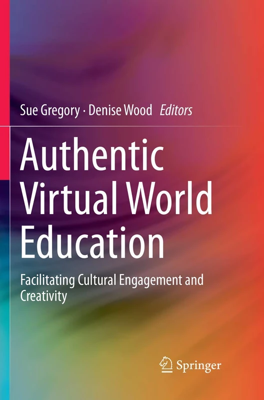 Authentic Virtual World Education: Facilitating Cultural Engagement and Creativity