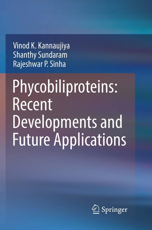 Springer - Phycobiliproteins: Recent Developments and Future Applications