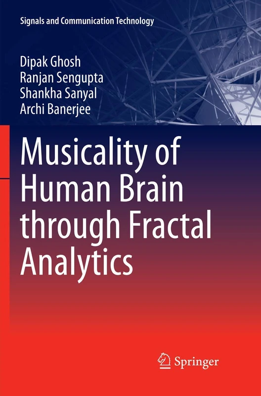 Musicality of Human Brain through Fractal Analytics (Signals and Communication Technology)