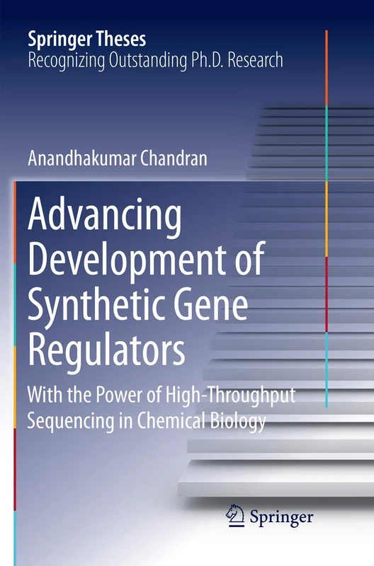 Advancing Development of Synthetic Gene Regulators: With the Power of High-Throughput Sequencing in Chemical Biology (Springer Theses)