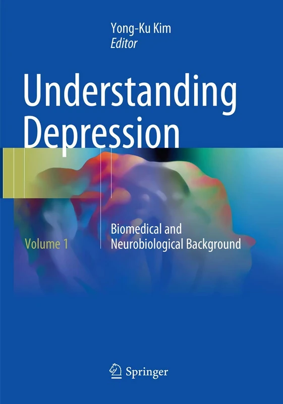 Springer - Understanding Depression: Volume 1 Biomedical Background
