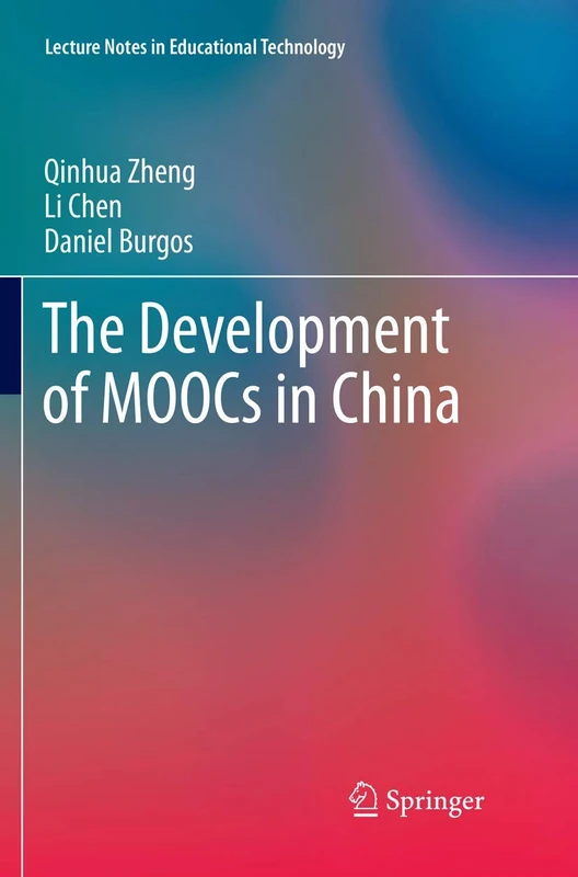 The Development of MOOCs in China (Lecture Notes in Educational Technology)