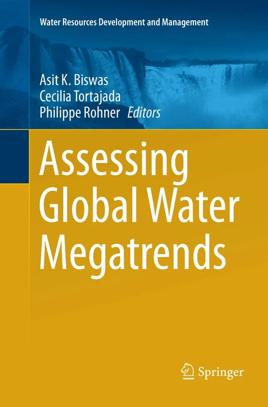 Assessing Global Water Megatrends (Water Resources Development and Management)