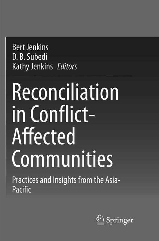 Reconciliation in Conflict-Affected Communities: Practices and Insights from the Asia-Pacific