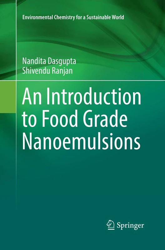 An Introduction to Food Grade Nanoemulsions: 13 (Environmental Chemistry for a Sustainable World, 13)