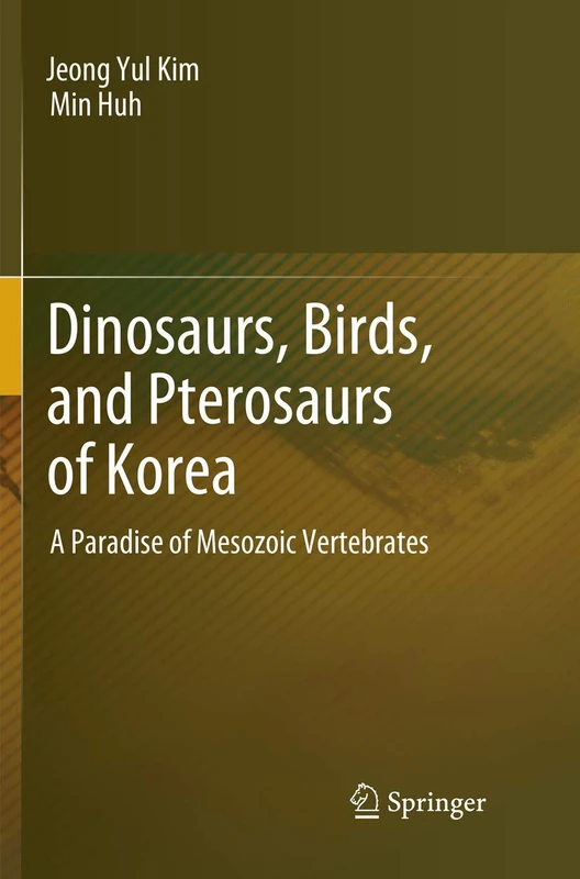 Dinosaurs, Birds, and Pterosaurs of Korea: A Paradise of Mesozoic Vertebrates - Image 1