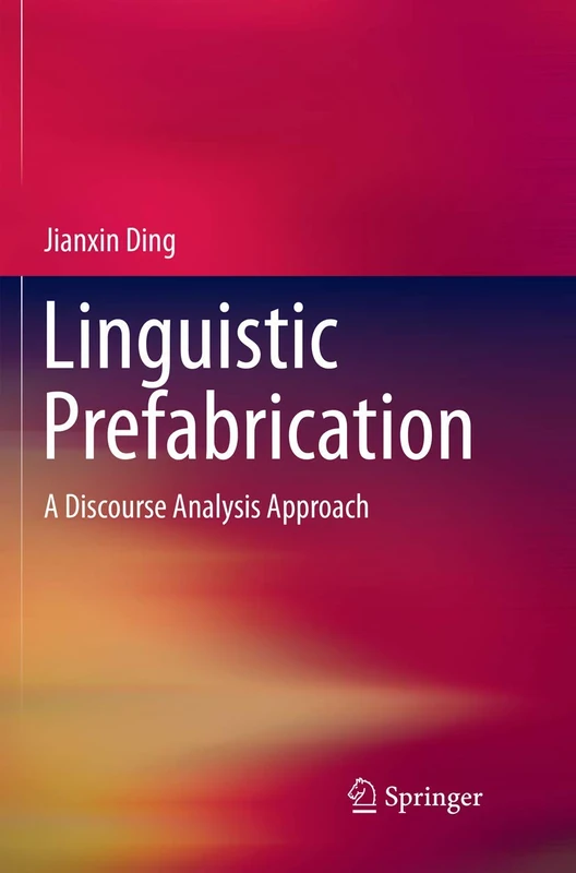 Linguistic Prefabrication: A Discourse Analysis Approach