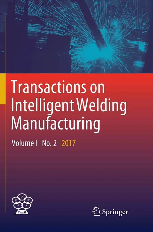 Springer - Transactions on Intelligent Welding Manufacturing Vol 1