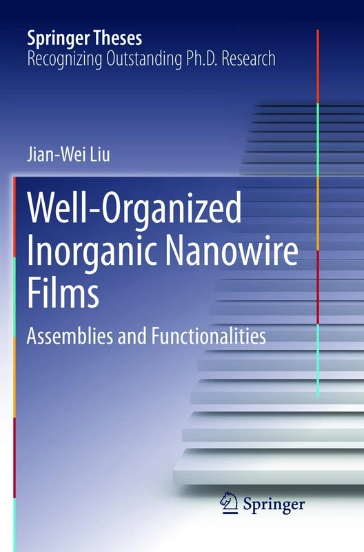 Well-Organized Inorganic Nanowire Films: Assemblies and Functionalities (Springer Theses)