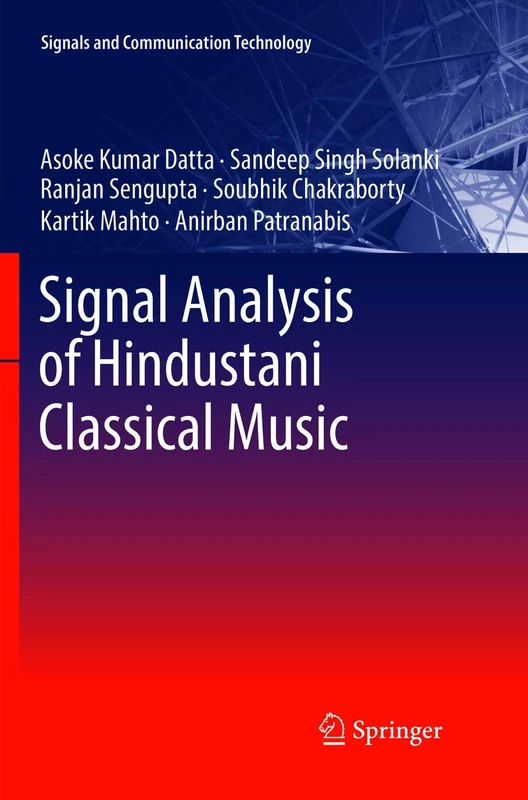 Signal Analysis of Hindustani Classical Music (Signals and Communication Technology)
