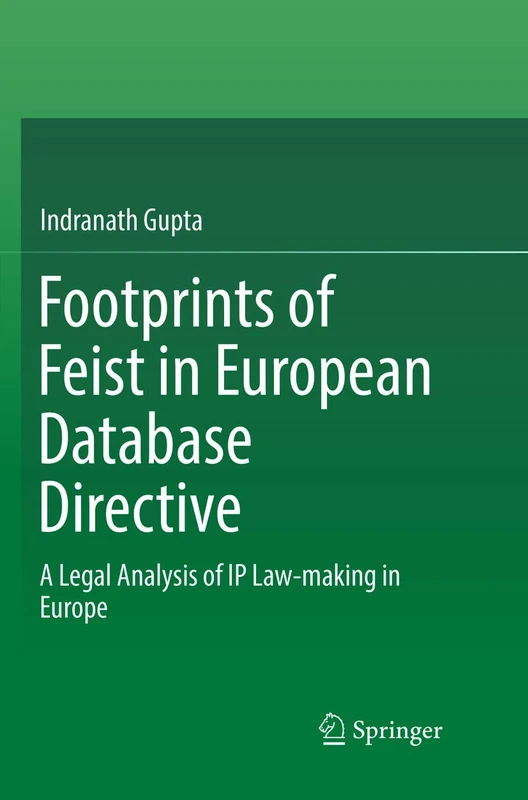 Footprints of Feist in European Database Directive: A Legal Analysis of IP Law-making in Europe
