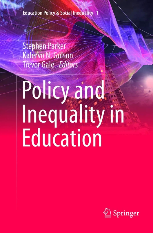Policy and Inequality in Education: 1 (Education Policy & Social Inequality, 1)