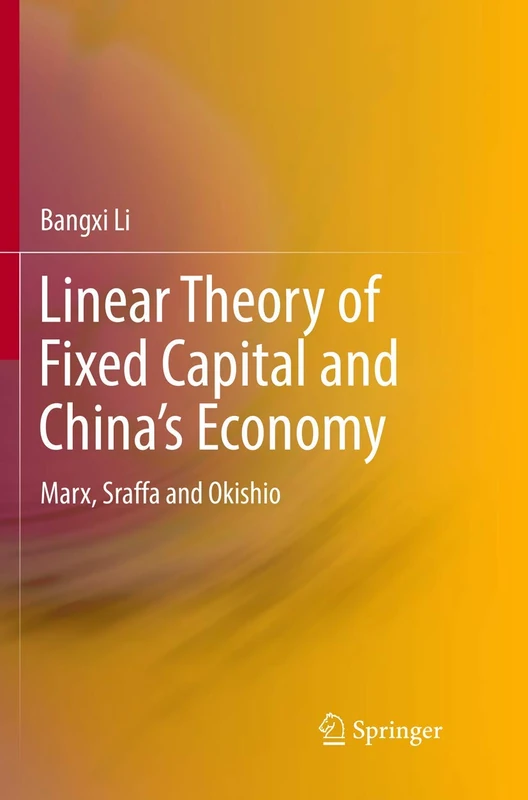 Linear Theory of Fixed Capital and China’s Economy: Marx, Sraffa and Okishio