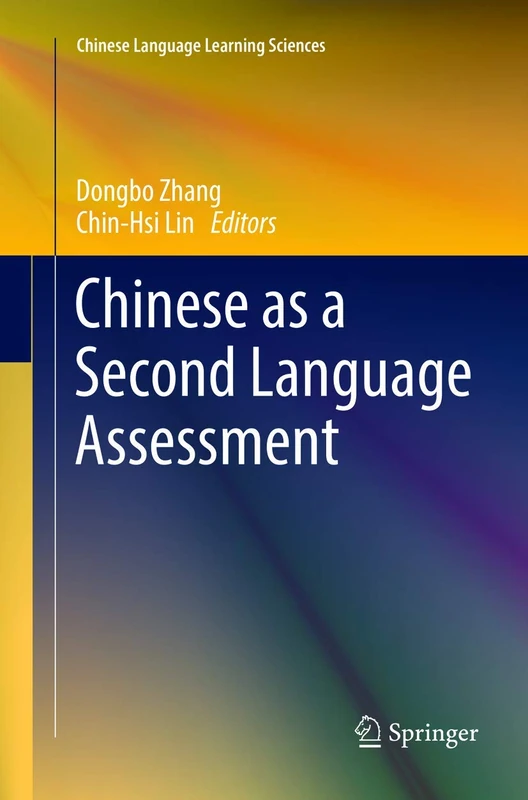 Chinese as a Second Language Assessment (Chinese Language Learning Sciences)