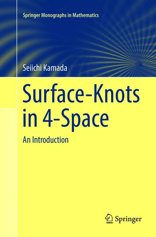 Surface-Knots in 4-Space: An Introduction (Springer Monographs in Mathematics)