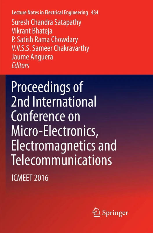 Proceedings of 2nd International Conference on Micro-Electronics, Electromagnetics and Telecommunications: ICMEET 2016: 434 (Lecture Notes in Electrical Engineering)