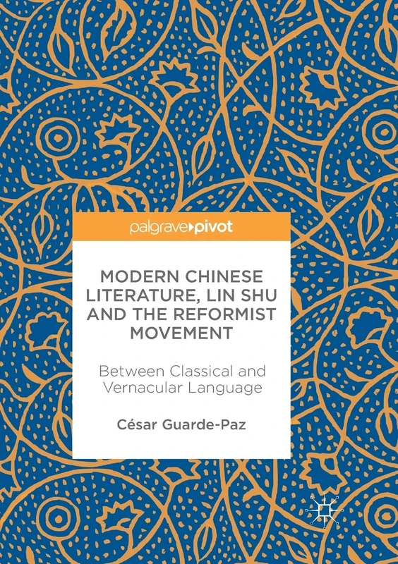 Modern Chinese Literature, Lin Shu and the Reformist Movement: Between Classical and Vernacular Language - Image 1