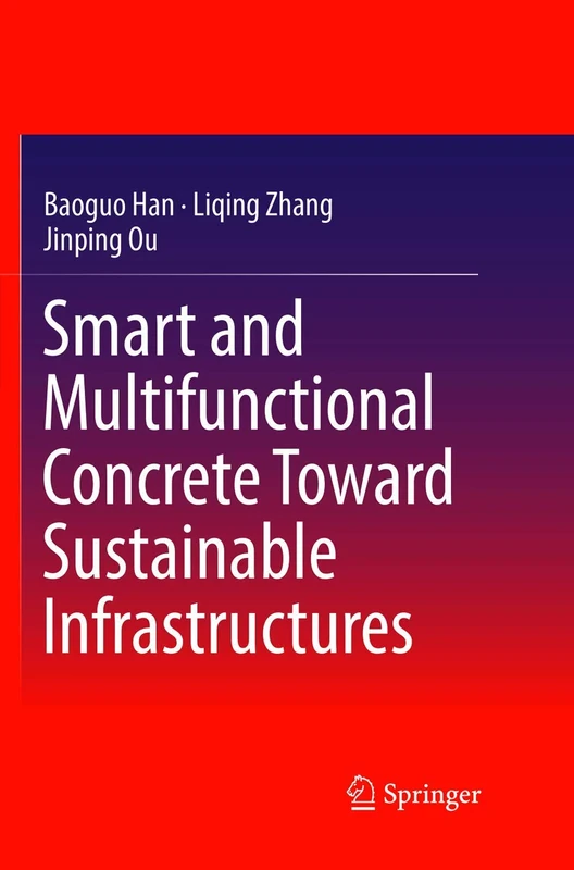 Smart and Multifunctional Concrete Toward Sustainable Infrastructures (Springer Tracts in Civil Engineering)