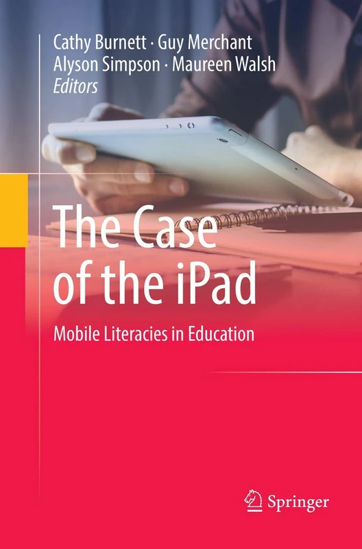 The Case of the iPad: Mobile Literacies in Education