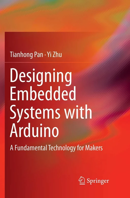 Designing Embedded Systems with Arduino: A Fundamental Technology for Makers