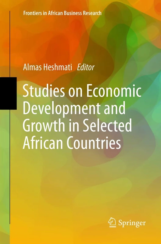 Studies on Economic Development and Growth in Selected African Countries (Frontiers in African Business Research)