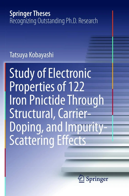 Study of Electronic Properties of 122 Iron Pnictide Through Structural, Carrier-Doping, and Impurity-Scattering Effects (Springer Theses)
