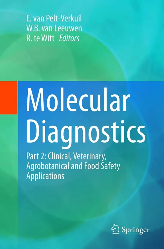 Molecular Diagnostics: Part 2: Clinical, Veterinary, Agrobotanical and Food Safety Applications