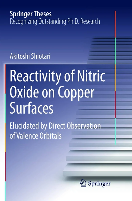 Reactivity of Nitric Oxide on Copper Surfaces: Elucidated by Direct Observation of Valence Orbitals (Springer Theses)
