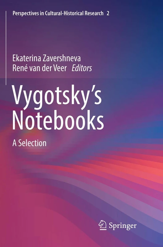 Vygotsky’s Notebooks: A Selection: 2 (Perspectives in Cultural-Historical Research, 2)