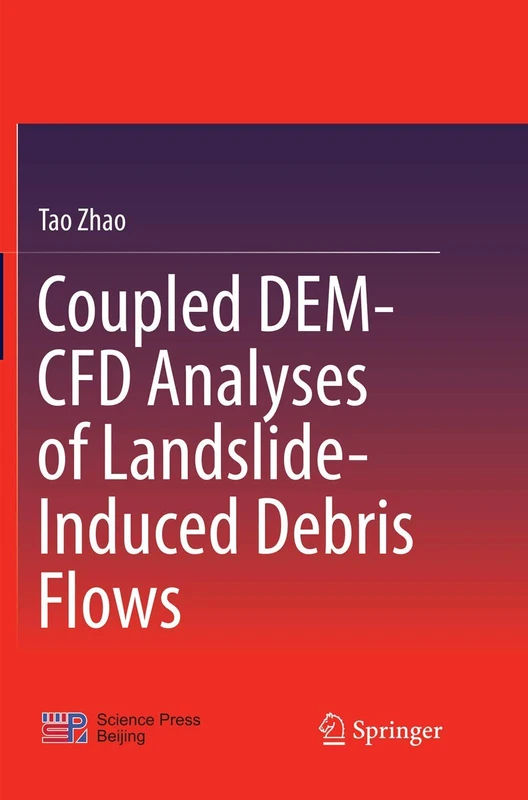 Coupled DEM-CFD Analyses of Landslide-Induced Debris Flows (Springer Tracts in Civil Engineering)