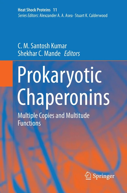 Prokaryotic Chaperonins: Multiple Copies and Multitude Functions: 11 (Heat Shock Proteins, 11)