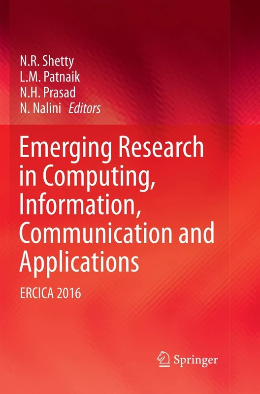Emerging Research in Computing, Information, Communication and Applications: ERCICA 2016