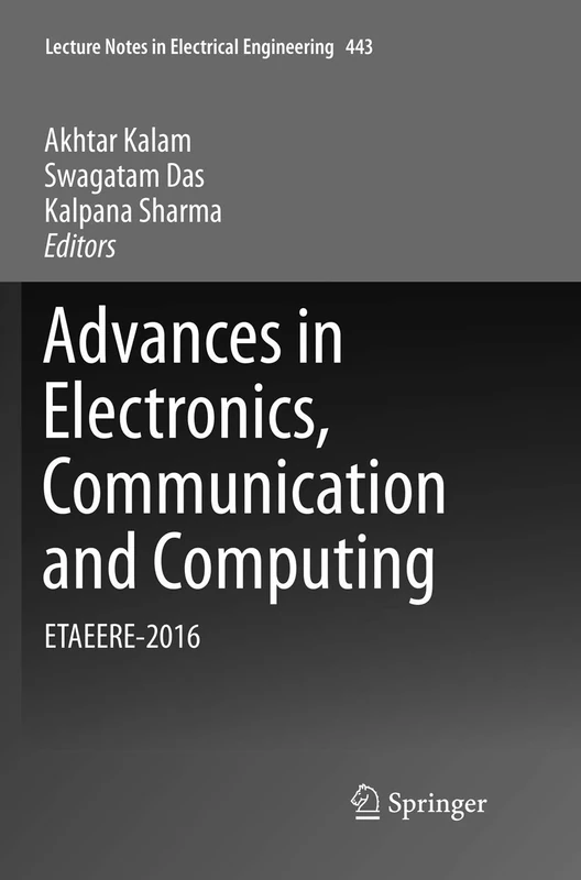 Advances in Electronics, Communication and Computing: ETAEERE-2016: 443 (Lecture Notes in Electrical Engineering, 443)