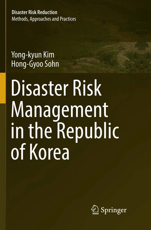 Disaster Risk Management in the Republic of Korea (Disaster Risk Reduction)