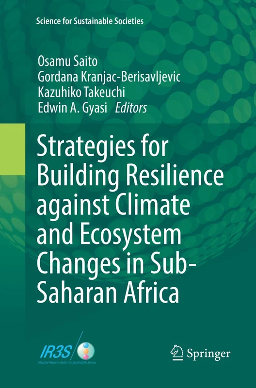 Strategies for Building Resilience against Climate and Ecosystem Changes in Sub-Saharan Africa (Science for Sustainable Societies)