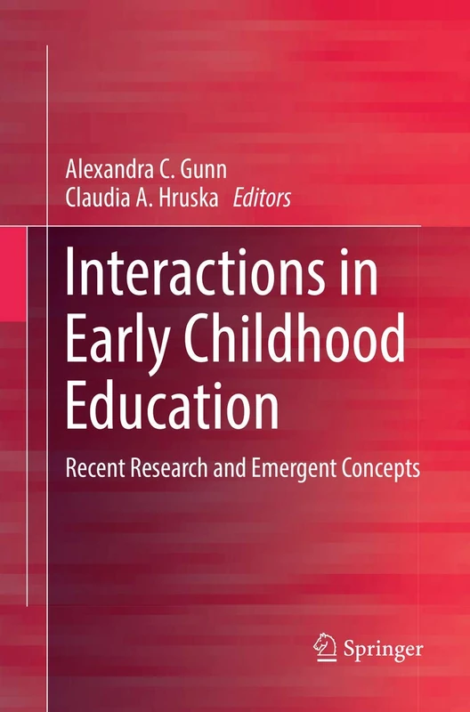 Interactions in Early Childhood Education: Recent Research and Emergent Concepts