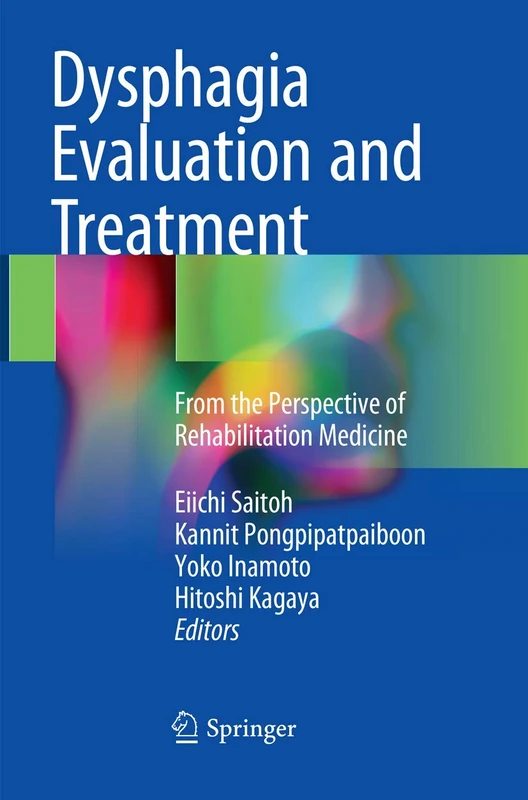 Dysphagia Evaluation and Treatment: From the Perspective of Rehabilitation Medicine
