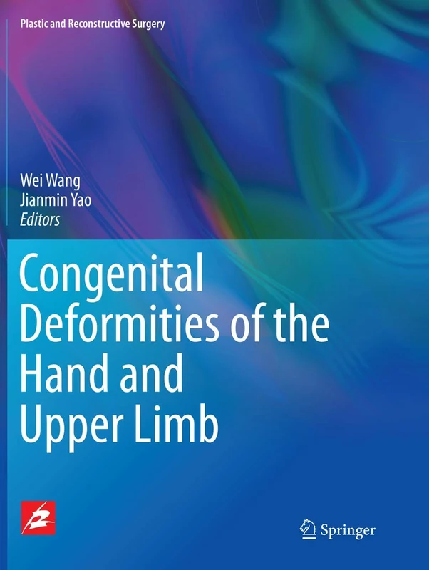 Congenital Deformities of the Hand and Upper Limb: 1 (Plastic and Reconstructive Surgery)