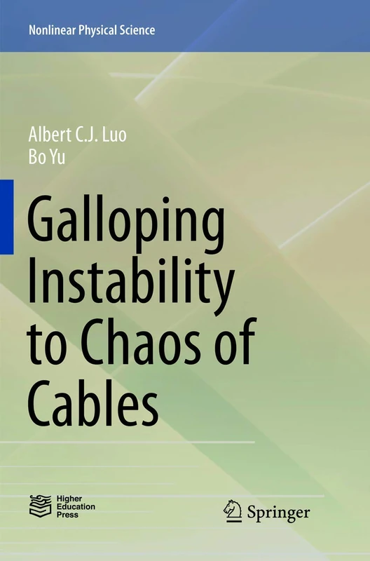 Galloping Instability to Chaos of Cables (Nonlinear Physical Science)