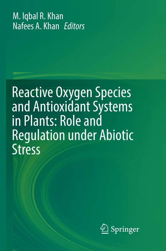 Reactive Oxygen Species and Antioxidant Systems in Plants: Role and Regulation under Abiotic Stress