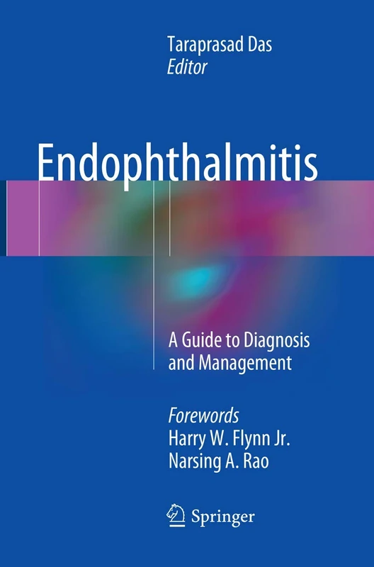Endophthalmitis: A Guide to Diagnosis and Management
