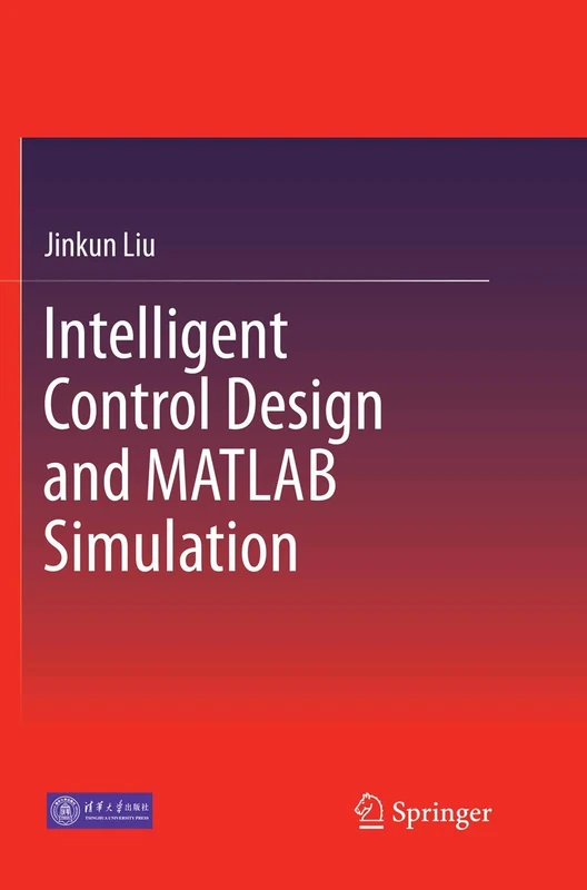 Intelligent Control Design and MATLAB Simulation