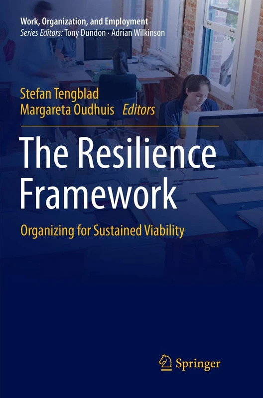 Springer - The Resilience Framework: Organizing for Viability