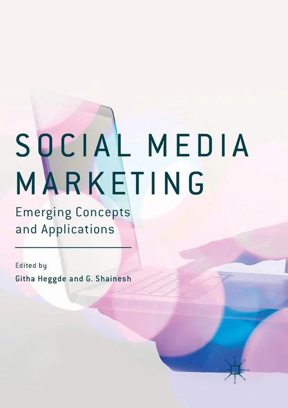 Social Media Marketing: Emerging Concepts and Applications