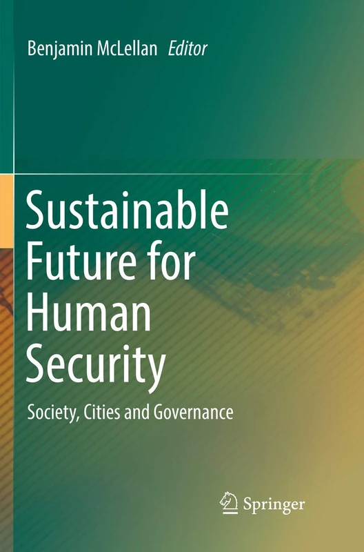 Sustainable Future for Human Security: Society, Cities and Governance
